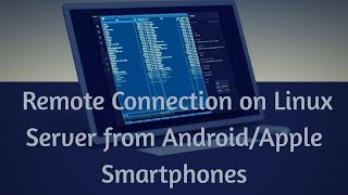 How to remotely connect with Linux/Unix Servers from Android and Apple Devices