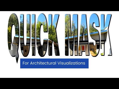 Quick Mask Tool In Photoshop For Architectural Visualizations