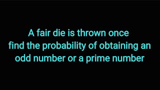Question 50 | WAEC 2025 Math OBJ | find the probability of obtaining odd or prime number