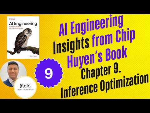 AI Engineering Insights from Chip Huyen’s Book | Chapter 9: Inference Optimization