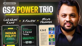 Write High Scoring GS 2 Answers w/ Lakshmikant + X‑Factor + PYQs Based Microthemes