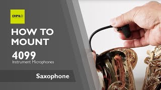 How to mount the DPA 4099 Instrument Mic on a sax with a DPA Clip