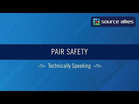 Pair Safety | Technically Speaking