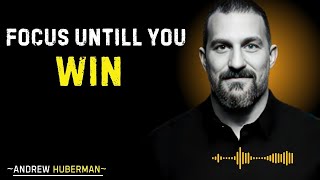 focus untill you win best motivational speech |dr andrew huberman