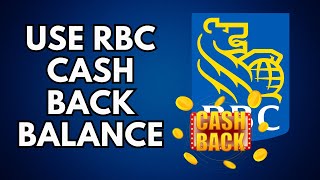 How to Use RBC Cash Back Balance | Redeem & Apply Rewards Easily