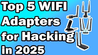 Top 5 WIFI Adapters for Hacking in 2025