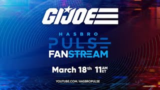 G.I. Joe Fanstream | March 2025 | Hasbro Pulse