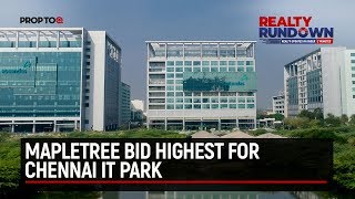 Mapletree bid highest for Chennai IT park