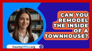 Can You Remodel The Inside Of A Townhouse? - CountyOffice.org