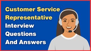 Customer Service Representative Interview Questions And Answers