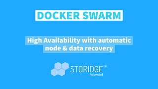 Storidge Docker Swarm Tutorial - High Availability with Automatic Node & Data Recovery Demo