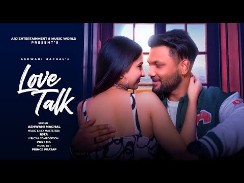 New Punjabi Song 2023 | Latest Punjabi Song: Love Talk | Romantic Love Song | Ashwani Machal