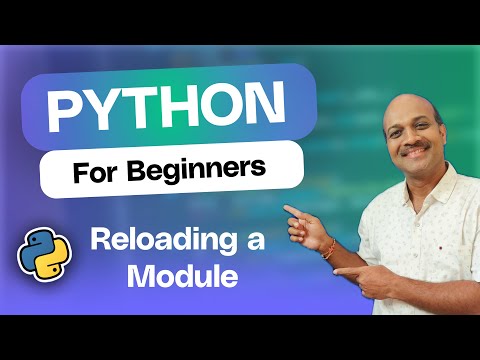 Reloading a Module | 10. Modules | Python for beginners