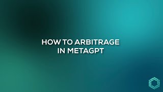 HOW TO ARBITRAGE IN METAGPT