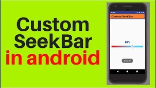 custom seekbar in android studio