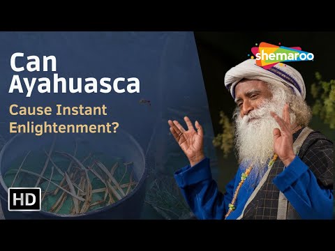 Ayahuasca Changed My Life in 7 Days Here's What Happened | Sadhguru