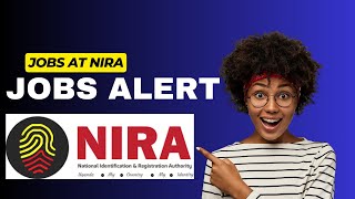 NIRA RECRUITMENT: Jobs at NIRA | National IDs - NIRA recruitment For Over 10,000 Jobs