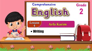 English Class 2 Lesson 4 Arfa Karim | Writing | Now Course 2023
