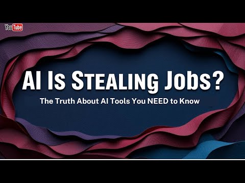 AI Is Stealing Jobs? The Truth About AI Tools You NEED to Know