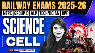 Railway Exams 2025-26 | Group D/NTPC/ALP Technician | Cells | By Neeraj Mam