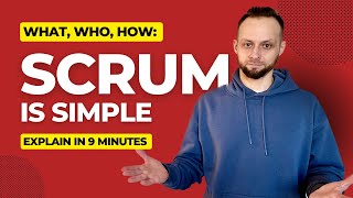 What, Who, and How in Scrum — explained in 9 minutes