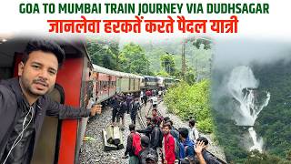 Goa to Mumbai Via Dudhsagar by train * Please don't Risk life for this *