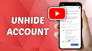 How to Unhide YouTube Account on Phone