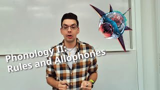 Week 3.2 Phonology II: Rules and Allophones