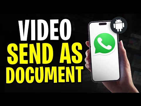 How to Send Video as Document in WhatsApp on Android (2025)