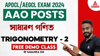 APDCL/AEGCL AAO Maths Class | Trigonometry -2 | APDCL AAO Maths Preparation | By Sabarna Sir