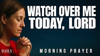 How God Protects And Watch Over You (Devotional and Morning Prayer)