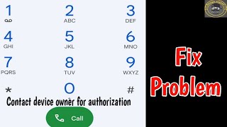 How to fix contact device owner for authorization problem | Contact Device Owner For Authorization