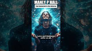 💥 MANLY P HALL ❯ Feel Connected to the Universe 💖