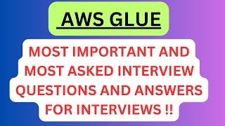"AWS Glue", Most Asked Interview Q&A of "AWS GLUE" in AWS Interviews !! #awsinterviewquestions #aws