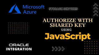 Authorize with Shared Key using JavaScript for Azure Storage Services REST API, OIC, HMACSHA256