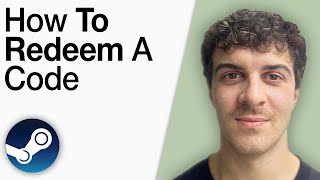 How To Redeem a Code on Steam [2025 Full Guide]