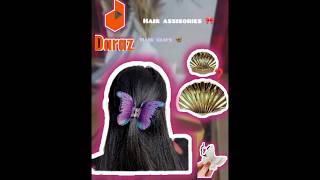 🦋Hair assisories✨ #daraz_bangladesh #daraz #butterfly #hairstyles#shorts