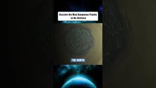 Exploring the Most Dangerous Planets in the Universe #universe #space #cosmology