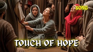Touch of Hope: A Hymn of Faith and Healing - Catholic Hymn