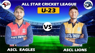 ASCL India Eagle U-23 VS ASCL India Lion U-23