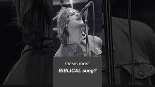 Is THIS Oasis’ Most BIBLICAL Song? (You Might Disagree!)