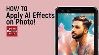 How to Apply AI Effects on Photo in Remini [easy]