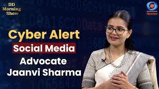 DD Morning Show | Cyber Alert | Privacy | Social Media | Advocate Jaanvi Sharma