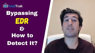 Is it possible for an attacker to bypass EDRs? and how we can detect them?