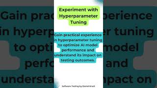 Experiment with Hyperparameter Tuning #softwaretesting #aiintesting