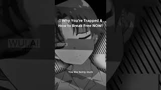 WHY you're trapped & How to break ferr#staydetermined #anime #animeinspiration