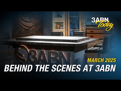 Behind the Scenes at 3ABN - March 2025 | 3ABN Today Live