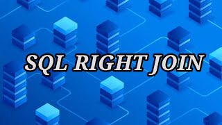 SQL RIGHT JOIN