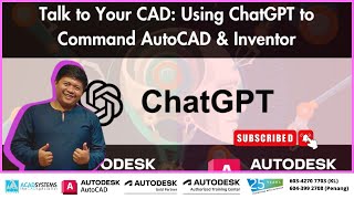 Talk to Your CAD: Using ChatGPT to Command AutoCAD & Inventor