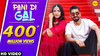 PANI DI GAL: Maninder Buttar feat. Jasmin Bhasin | Asees Kaur | MixSingh | JUGNI
